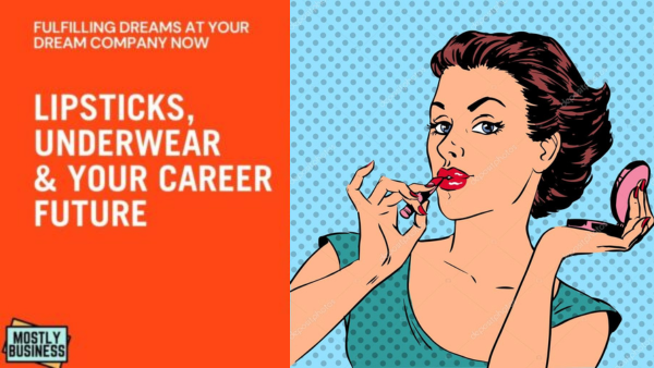 Will You Be Placed this Year in your Dream Company? (This may depend on lipsticks and underwear)